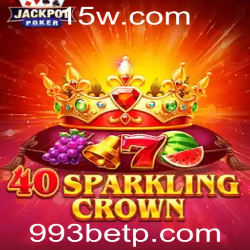 Descubra o Empolgante Mundo de 40SparklingCrown com 993bet