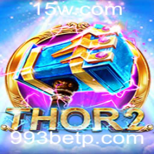 Descubra o Fascinante Mundo de Thor2 e Sua Conexão com 993bet