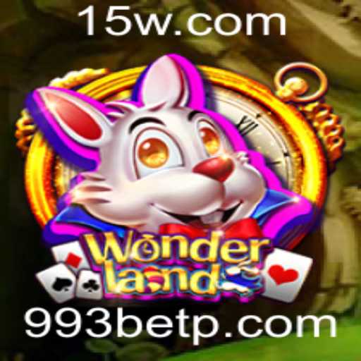 Wonderland: Aventure-se no Mundo Encantado com 993bet